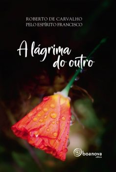 A Lágrima do Outro, Francisco, Roberto de Carvalho