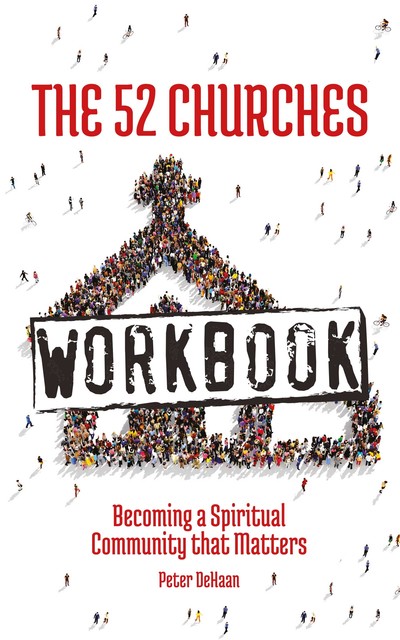 The 52 Churches Workbook, Peter DeHaan