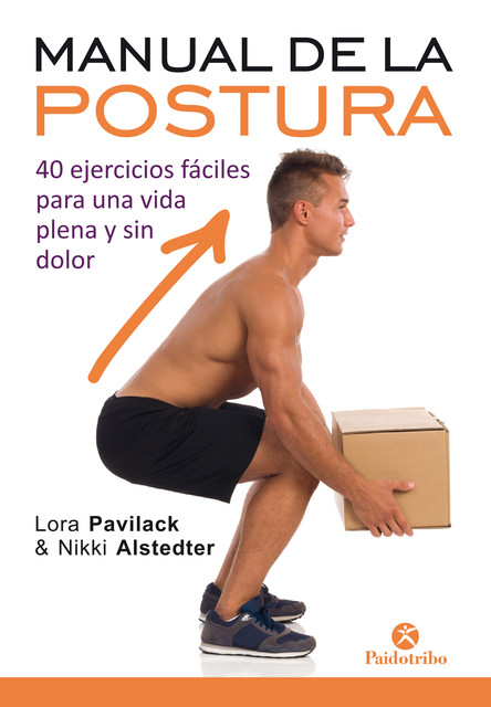 Manual de la postura, Lora Pavilack, Nikki Alstedter