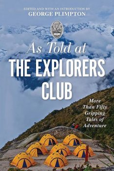 As Told at The Explorers Club, George Plimpton