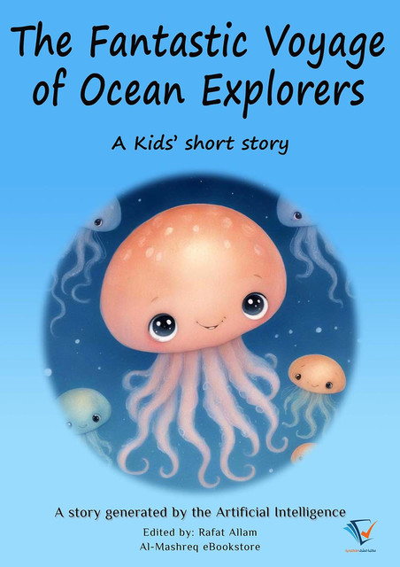 The Fantastic Voyage of Ocean Explorers, Rafat Allam