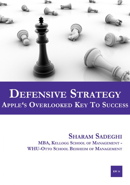 Defensive Strategy – Apple's Overlooked Key to Success, Sharam Sadeghi
