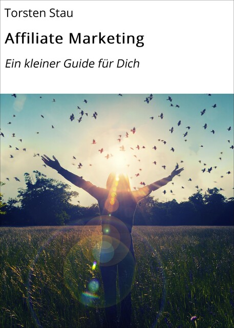 Affiliate Marketing, Torsten Stau