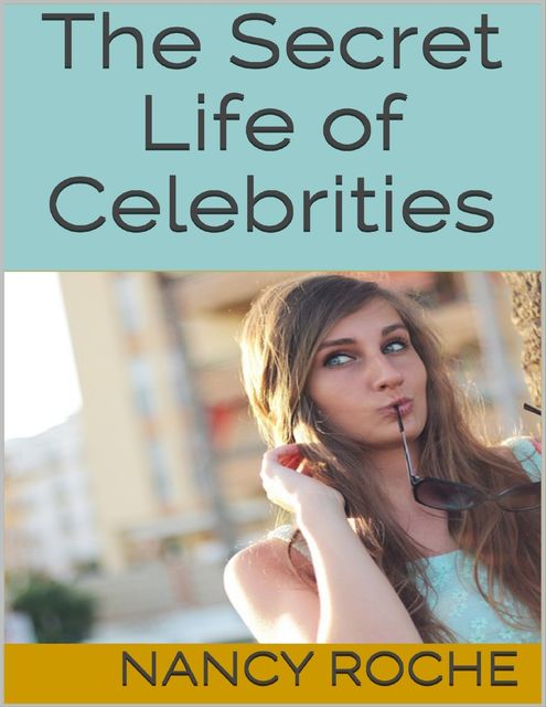 The Secret Life of Celebrities, Nancy Roche
