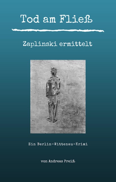 Tod am Fließ – Zaplinski ermittelt, Andreas Preiß