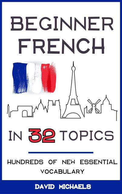 Beginner French in 32 Topics, David Michaels
