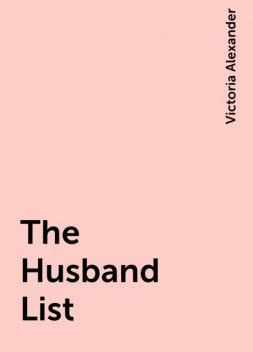 The Husband List, Victoria Alexander