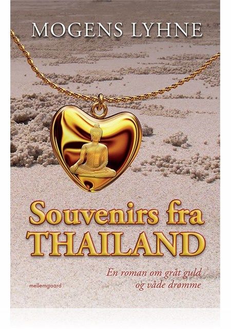 SOUVENIRS FRA THAILAND, Mogens Lyhne