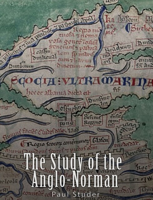 The study of the Anglo-Norman, Paul Studer