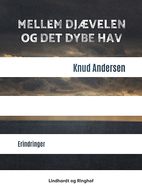 Mellem djævelen og det dybe hav, Knud Andersen
