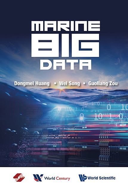 Marine Big Data, Dongmei Huang, Guoliang Zou, Wei Song