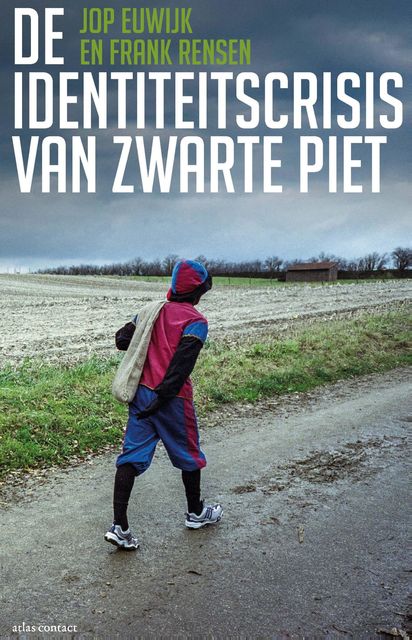 De identiteitscrisis van Zwarte Piet, Frank Rensen, Jop Euwijk