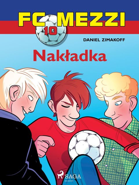 FC Mezzi 10 – Nakładka, Daniel Zimakoff