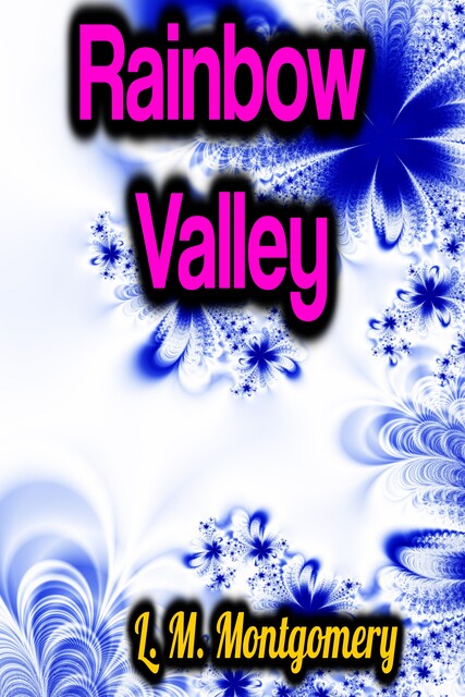 Rainbow Valley, Lucy Maud Montgomery