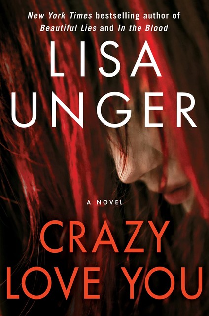Crazy Love You, Lisa Unger