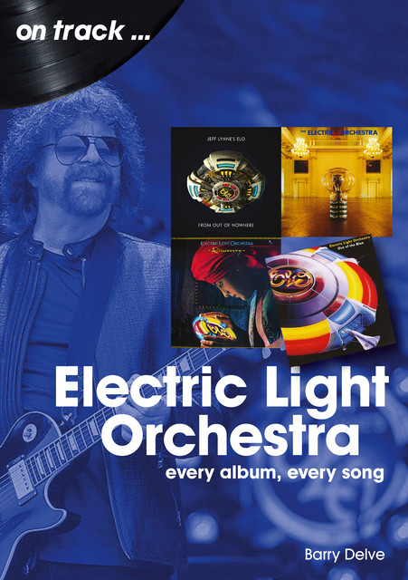 Electric Light Orchestra on Track, Barry Delve