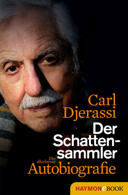 Der Schattensammler, Carl Djerassi