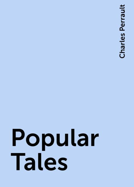 Popular Tales, Charles Perrault