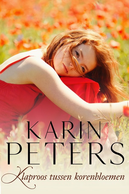 Klaproos tussen de korenbloemen, Karin Peters