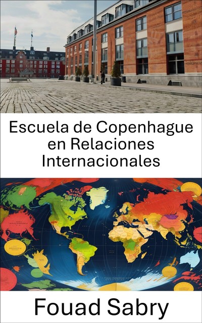 Escuela de Copenhague en Relaciones Internacionales, Fouad Sabry