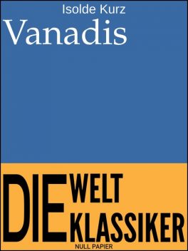 Vanadis, Isolde Kurz