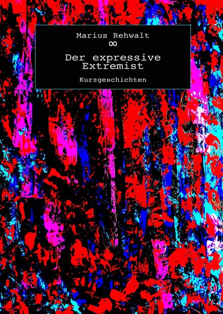 Der expressive Extremist, Marius Rehwalt