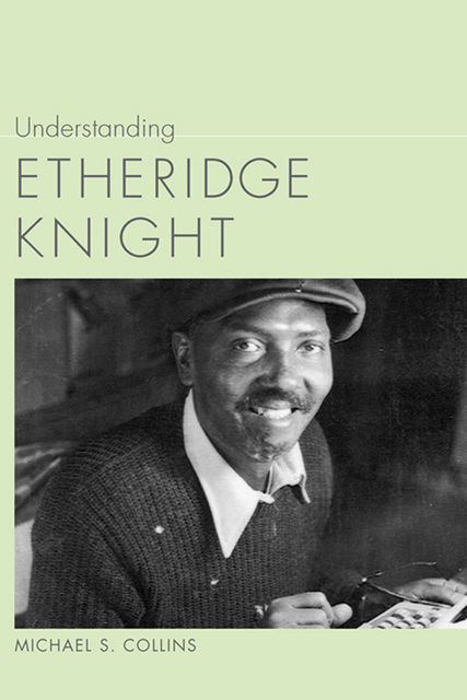 Understanding Etheridge Knight, Michael Collins