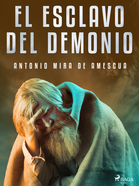 El esclavo del demonio, Antonio Mira de Amescua