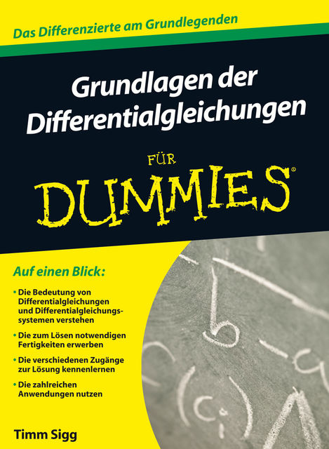 Grundlagen der Differentialgleichungen fr Dummies, Timm Sigg