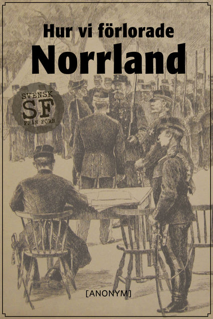 Hur vi förlorade Norrland, Anonym