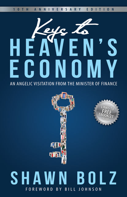 Keys to Heaven's Economy, Shawn Bolz
