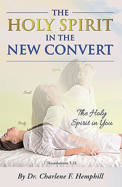 The Holy Spirit in the New Convert, Charlene F Hemphill