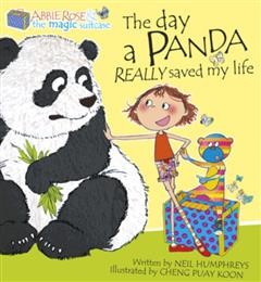 Abbie Rose and The Magic Suitcase: The Day A Panda Really Saved My Life, Neil Humphreys