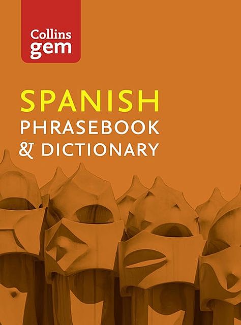 Collins Spanish Phrasebook and Dictionary Gem Edition, Collins Dictionaries