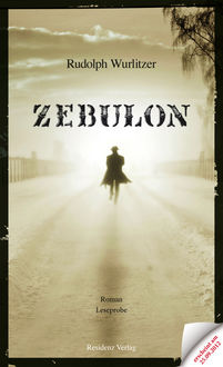 Zebulon Teaser, Rudolph Wurlitzer