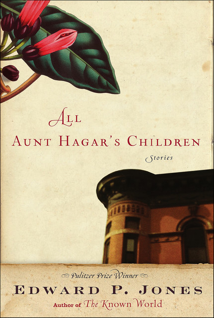 All Aunt Hagar's Children, Edward P.Jones