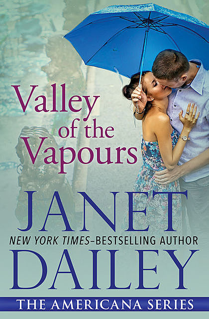 Valley of the Vapours, Janet Dailey