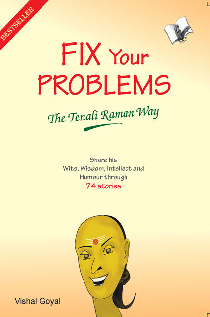 Fix Your Problems – The Tenali Raman Way, Vishal Goyal