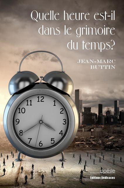 Quelle heure est-il dans le grimoire du temps?, Jean-Marc Buttin