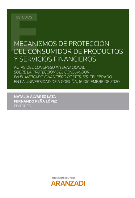 Mecanismos de protección del consumidor de productos y servicios financieros, Fernando López, Natalia Álvarez Lata