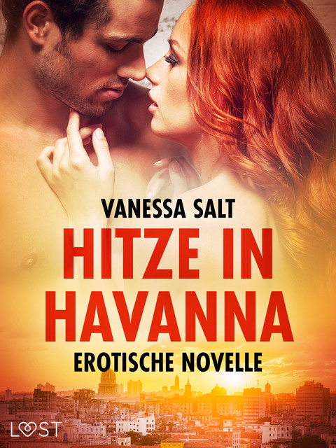 Hitze in Havanna – Erotische Novelle, Vanessa Salt