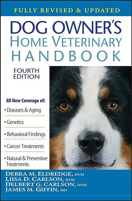 Dog Owner's Home Veterinary Handbook, DVM, Debra M.Eldredge, Delbert G.Carlson, James M.Giffin, Liisa D.Carlson