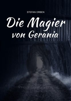 Die Magier von Gerania, Stefan Orben