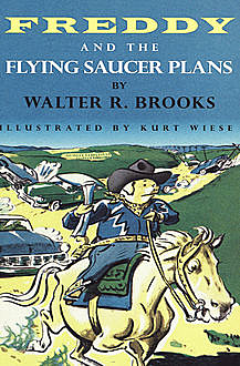 Freddy and the Flying Saucer Plans, Walter R. Brooks