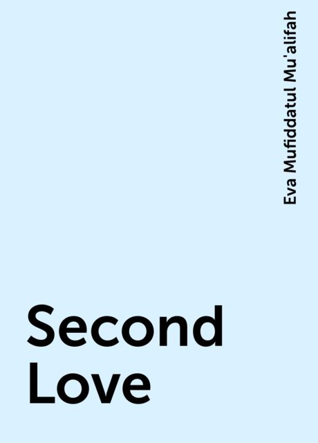 Second Love, Eva Mufiddatul Mu'alifah