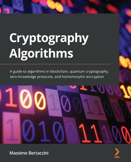 Cryptography Algorithms, Massimo Bertaccini