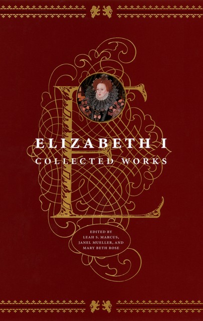 Elizabeth I, Mary Beth Rose, Janel Mueller, Leah S. Marcus