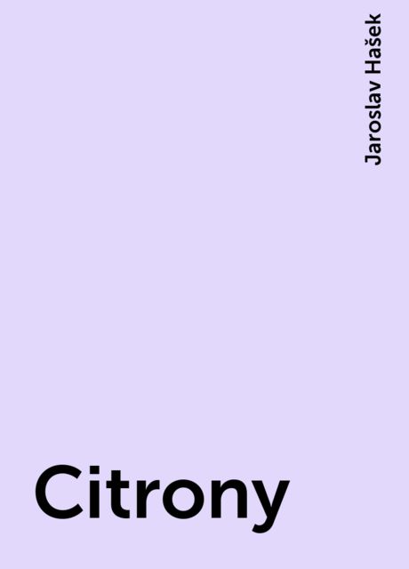 Citrony, Jaroslav Hašek