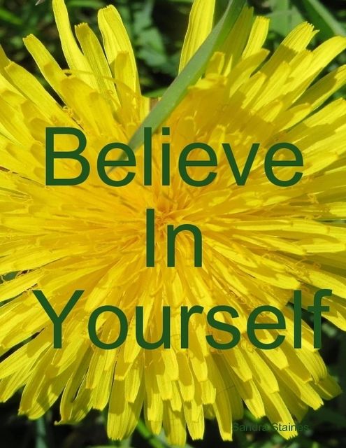 Believe In Yourself, Sandra Staines