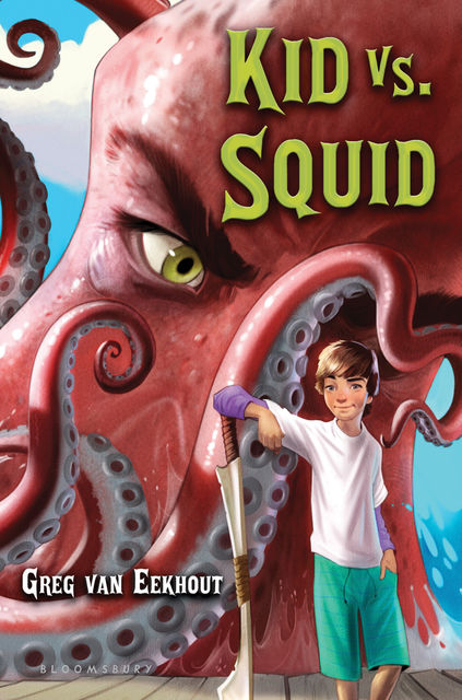 Kid vs. Squid, Greg van Eekhout